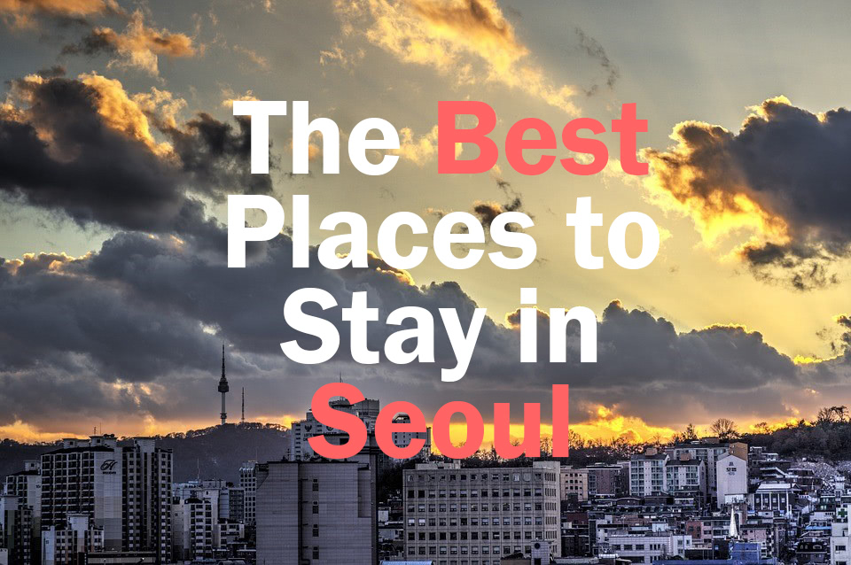 Best Places to Stay in Seoul | Guide to Seoul's Districts | Oneday Korea